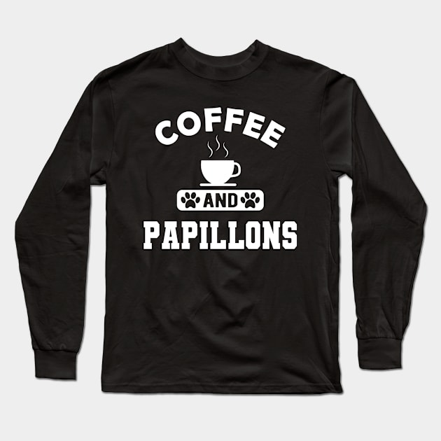 Papillon Dog - Coffee and papillons Long Sleeve T-Shirt by KC Happy Shop